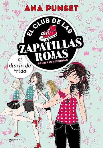 CLUB DE LAS ZAPATILLAS ROJAS, EL. PRIMERAS HISTORIAS 02 : EL DIARIO DE FRIDA | 9788418798689 | PUNSET, ANA