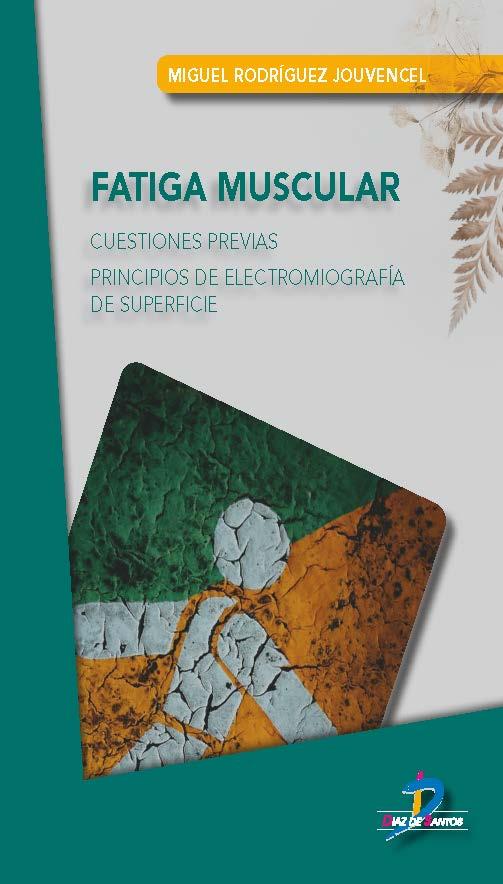 FATIGA MUSCULAR | 9788490522592 | RODRÍGUEZ JOUVENCEL, MIGUEL