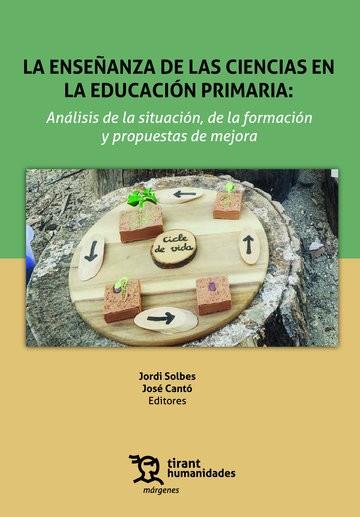 ENSEÑANZA DE LAS CIENCIAS EN LA EDUCACIÓN PRIMÁRIA | 9788411831390 | SOLBES, JORDI / CANTO, JOSE