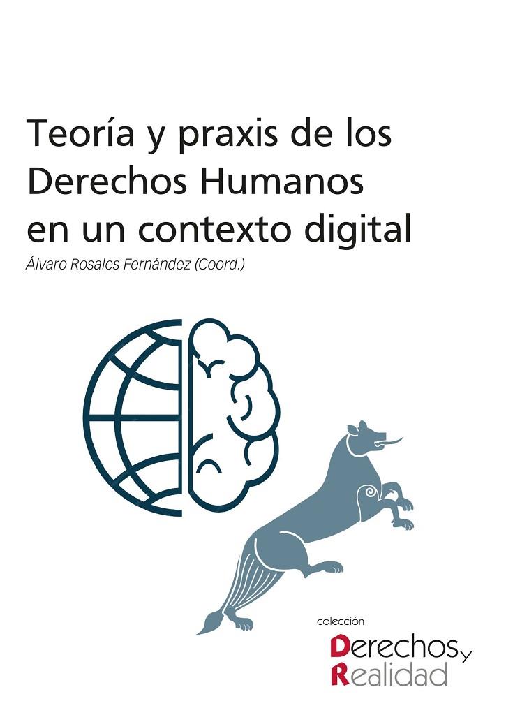 TEORIA Y PRAXIS DE LOS DERECHOS HUMANOS EN UN CONTEXTO DIGIT | 9791387583354 | ROSALES FERNANDEZ, ALVARO