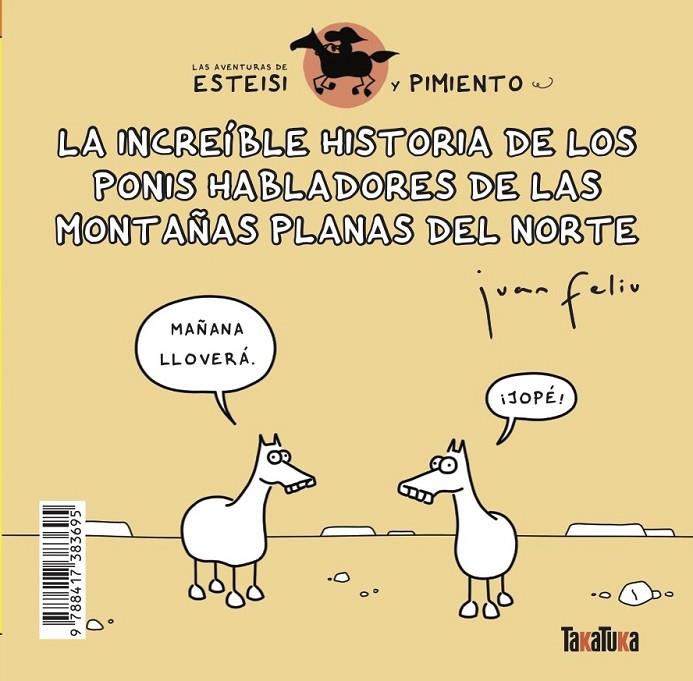 INCREÍBLE HISTORIA DE LOS PONIS HABLADORES DE LAS MONTAÑAS PLANAS DEL NORTE, LA | 9788417383695 | SASTRE, JUAN FELIÚ