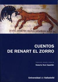 CUENTOS DE RENART EL ZORRO. TEXTO DEL MANUSCRITO B, O DE CANGÉ, SEGÚN EDICIÓN DE MARIO ROQUES | 9788484484974 | RUIZ CAPELLAN, ROBERTO