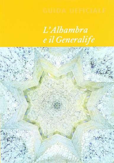 ALHAMBRA Y EL GENERALIFE, LA. GUÍA (ITALIANO) | 9788492441280 | BERMUDEZ LOPEZ, JESUS
