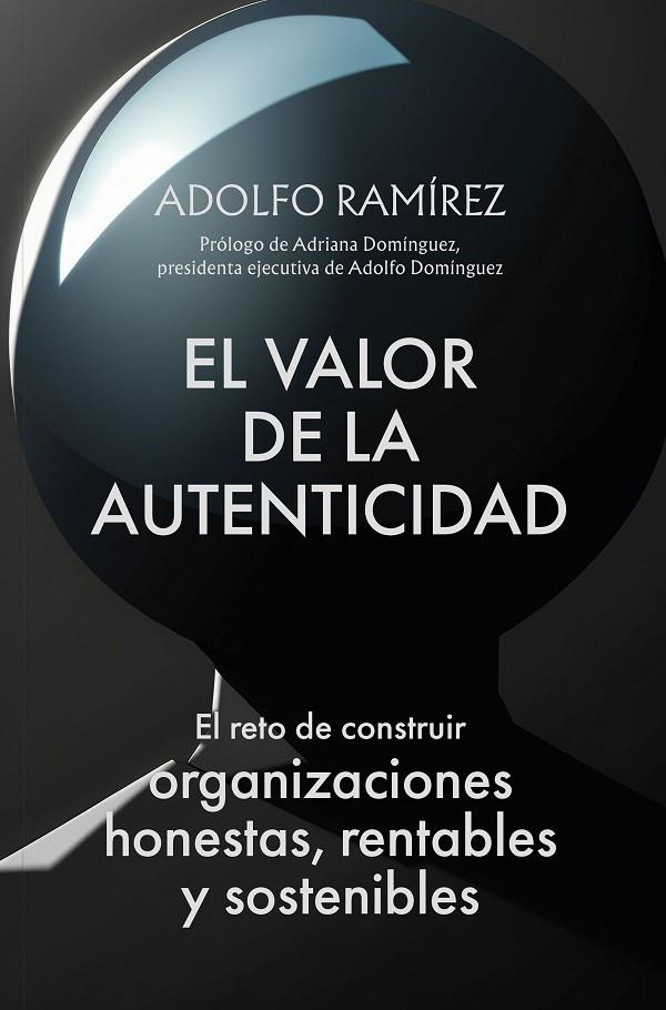 VALOR DE LA AUTENTICIDAD, EL | 9788498755756 | RAMÍREZ MORALES, ADOLFO