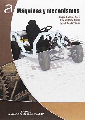 MÁQUINAS Y MECANISMOS | 9788490485125 | RODA BUCH, ALEJANDRO / MATA AMELA, VICENTE / ALBELDA VITORIA, JOSÉ