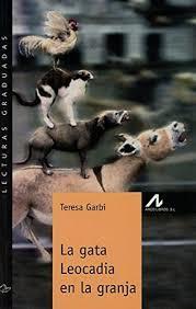 GATA LEOCADIA EN LA GRANJA, LA | 9788476355305 | GARCÍA RUIZ, TERESA (GARBÍ, TERESA)