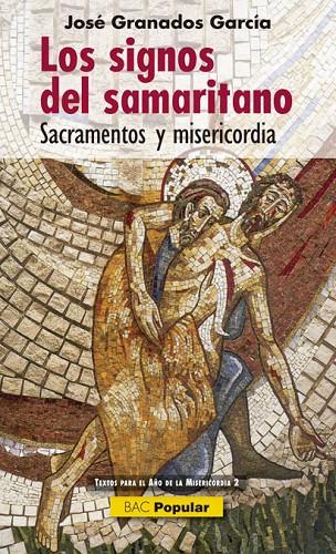 SIGNOS DEL SAMARITANO, LOS | 9788422018599 | GRANADOS GARCÍA, JOSÉ