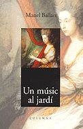 MUSIC AL JARDI, UN | 9788466401739 | BALLART PIQUÉ, MANEL