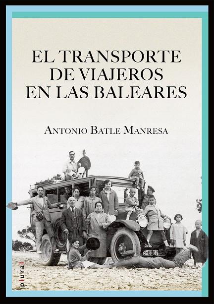 TRANSPORTE DE VIAJEROS EN LAS BALEARES, EL | 9788418441653 | BATLE MANRESA, ANTONIO