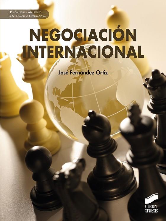 NEGOCIACIÓN INTERNACIONAL | 9788413574691 | FERNANDEZ ORTIZ, JOSÉ