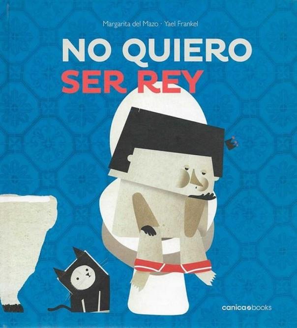 NO QUIERO SER REY | 9788494533624 | DEL MAZO, MARGARITA