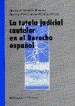 TUTELA JUDICIAL CAUTELAR EN EL DERECHO ESPAÑOL, LA | 9788481512854 | CALDERON CUADRADO, Mª PIA / ORTELLS RAMOS, MANUEL