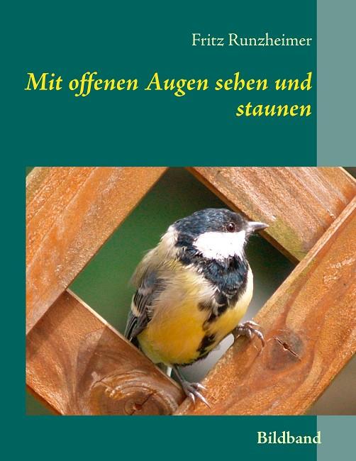 MIT OFFENEN AUGEN SEHEN UND STAUNEN | 9783750485105 | RUNZHEIMER, FRITZ