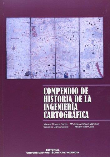 COMPENDIO DE HISTORIA DE LA INGENIERÍA CARTOGRÁFICA | 9788483633014 | CHUECA PAZOS, MANUEL / JIMÉNEZ MARTÍNEZ, Mª JESÚS / GARCÍA GARCÍA, FRANCISCO / VILLAR CANO, MIRIAM