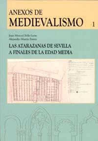 ATARAZANAS DE SEVILLA A FINALES DE LA EDAD MEDIA, LAS | 9788483719350 | BELLO LEÓN, JUAN MANUEL