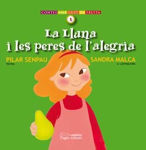 LLUNA I LES PERES DE L'ALEGRIA, LA | 9788497794763 | SENPAU, PILAR / MALCA, SANDRA