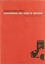 CUADERNOS DEL HABITO OSCURO | 9788493492342 | PEREZ ZUÑIGA, ERNESTO