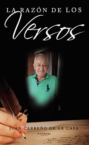 RAZÓN DE LOS VERSOS, LA | 9788418074905 | CARREÑO DE LA CASA, JUAN ÁNGEL
