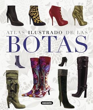 ATLAS ILUSTRADO DE LAS BOTAS | 9788467716214 | BRADLEY, QUINN