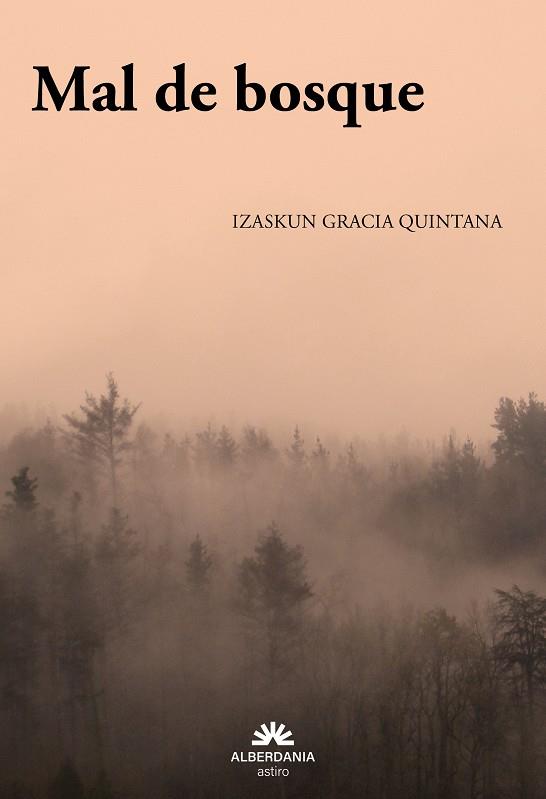 MAL DE BOSQUE | 9788498689822 | GRACIA QUINTANA, IZASKUN