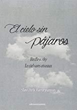 CIELO SIN PÁJAROS, EL | 9788416418220 | AVIK ARUTYUNYAN, SLAVI