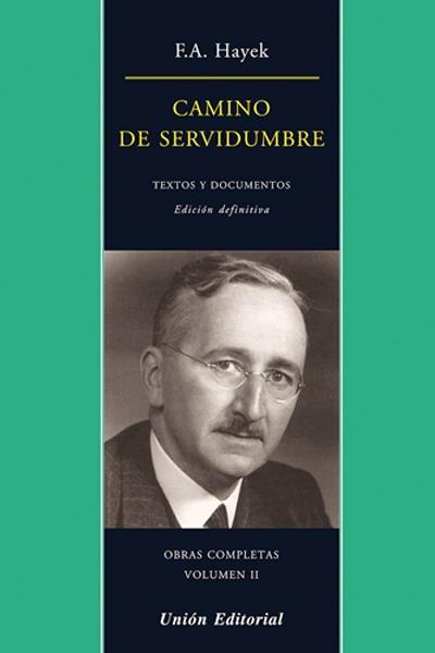 CAMINO DE SERVIDUMBRE | 9788472097049 | VON HAYEK, FRIEDRICH A.