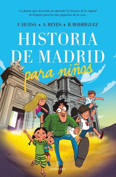 HISTORIA DE MADRID PARA NIÑOS | 9788417797461 | HUESA ANDRADE, FRANCISCO