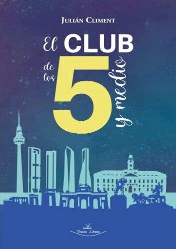 CLUB DE LOS 5 Y MEDIO, EL | 9788418516931 | CLIMENT, JULIÁN
