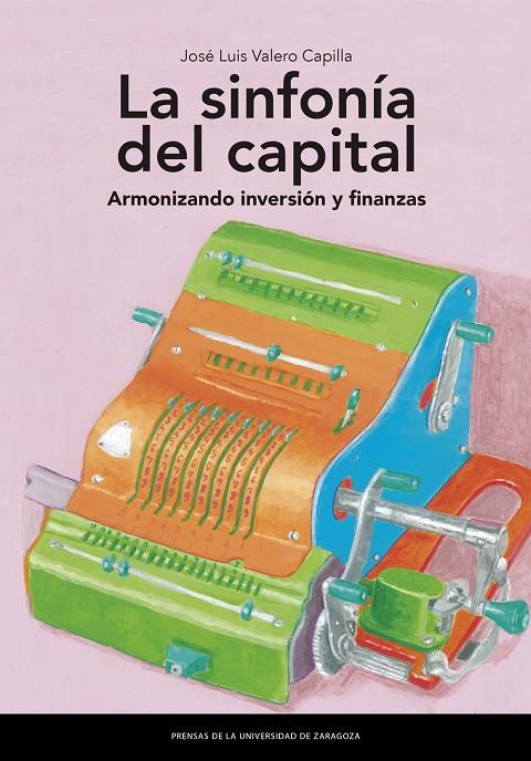 SINFONÍA DEL CAPITAL, LA. ARMONIZANDO INVERSIÓN Y FINANZAS | 9791387705893 | VALERO CAPILLA, JOSÉ LUIS