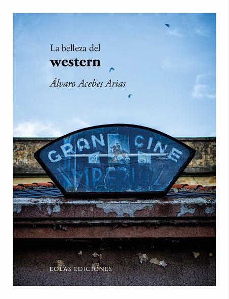 BELLEZA DEL WESTERN, LA | 9791388299216 | ACEBES ARIAS, ÁLVARO