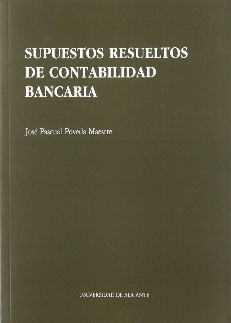 SUPUESTOS RESUELTOS DE CONTABILIDAD BANCARIA | 9788479082901 | POVEDA MAESTRE, JOSÉ PASCUAL