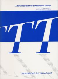 A NEW SPECTRUM OF TRANSLATION STUDIES | 9788484483182 | BRAVO GOZALO, JOSÉ MARÍA