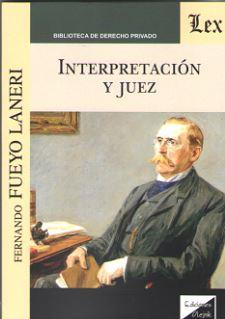 INTERPRETACION Y JUEZ | 9789563921571 | FUEYO LANERI, FERNANDO