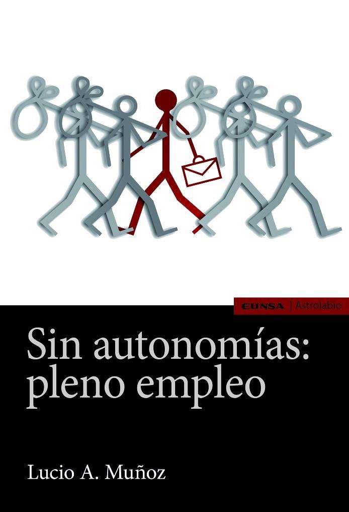SIN AUTONOMÍAS: PLENO EMPLEO | 9788431331573 | A. MUÑOZ, LUCIO