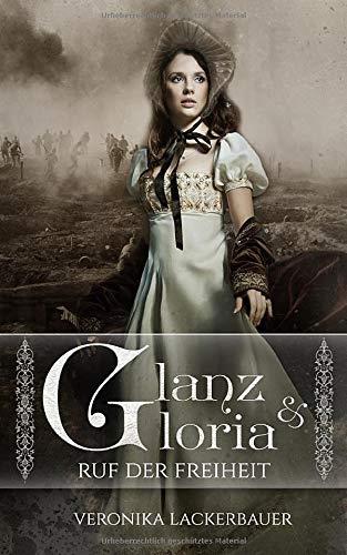 GLANZ & GLORIA - BAND 1 | 9783750451575 | LACKERBAUER, VERONIKA