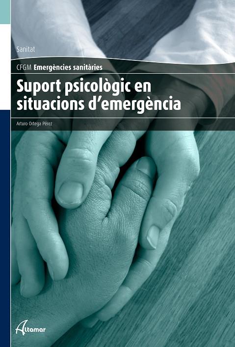 SUPORT PSICOLÒGIC EN SITUACIONS D'EMERGÈNCIA | 9788416415106 | ORTEGA, A.