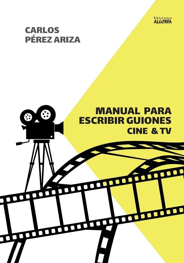 MANUAL PARA ESCRIBIR GUIONES | 9791388099236 | PEREZ ARIZA, CARLOS