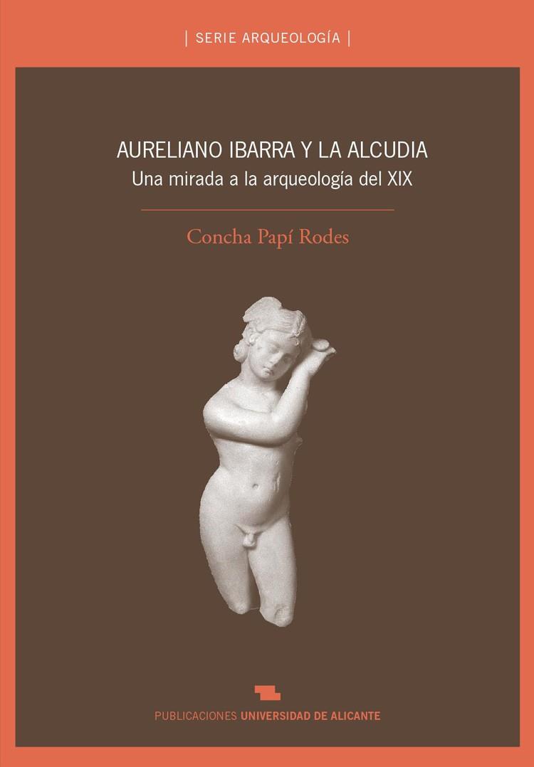 AURELIANO IBARRA Y LA ALCUDIA | 9788479088477 | PAPÍ RODES, CONCHA