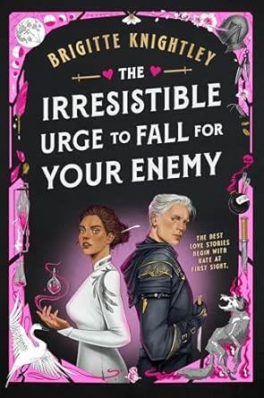 IRRESISTIBLE URGE TO FALL FOR YOUR ENEMY, THE (DEARLY BELOATHED 1) | 9780356524757 | KNIGHTLEY, BRIGITTE