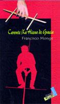 CARONTE ; LA HIENA DE GRACIA | 9788496225015 | MONGE, FRANCISCO