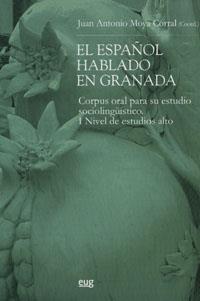 ESPAÑOL HABLADO EN GRANADA, EL (+ CD) | 9788433847935 | MOYA CORRAL, JUAN ANTONIO