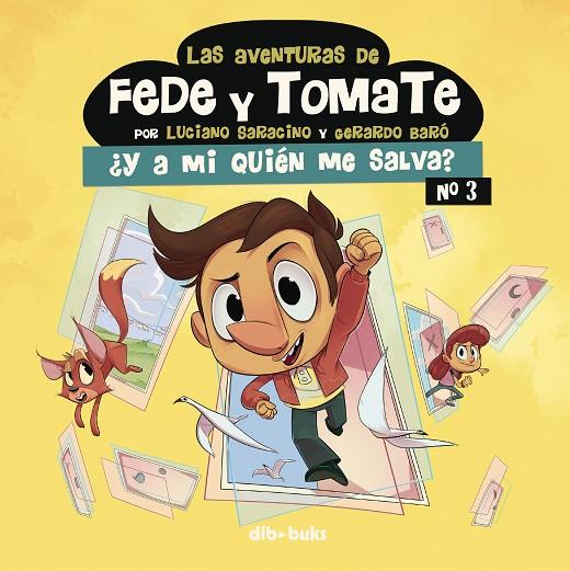 AVENTURAS DE FEDE Y TOMATE 03, LAS : ¿Y A MÍ QUIÉN ME SALVA? | 9788417294632 | BARO / SARACINO