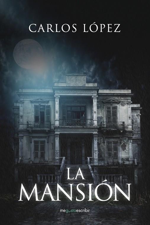 MANSIÓN, LA | 9788491127635 | LÓPEZ, CARLOS
