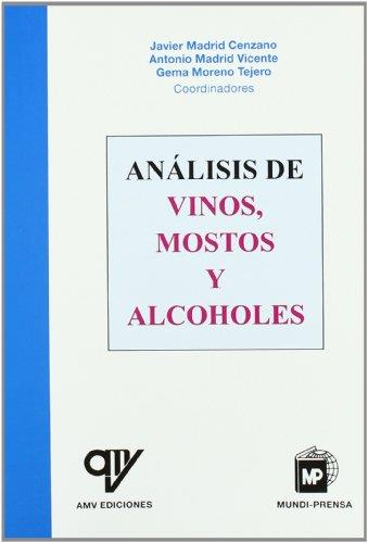 ANALISIS DE VINOS MOSTOS Y ALCOHOLES | 9788484761327 | MORENO TEJERO, GEMA / MADRID CENZANO, JAVIER / MADRID VICENTE, ANTONIO