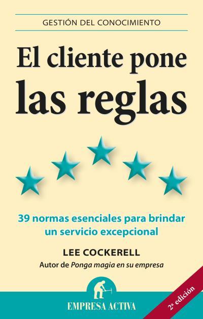 CLIENTE PONE LAS REGLAS, EL | 9788496627628 | COCKERELL, LEE
