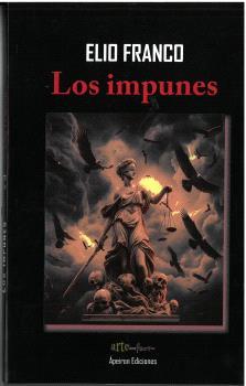 IMPUNES, LOS | 9788412819892 | FRANCO RAMÍREZ, ELIO RODRIGO