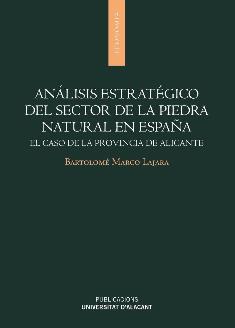 ANÁLISIS ESTRATÉGICO DEL SECTOR DE LA PIEDRA NATURAL EN ESPAÑA | 9788497175449 | MARCO LAJARA, BARTOLOMÉ