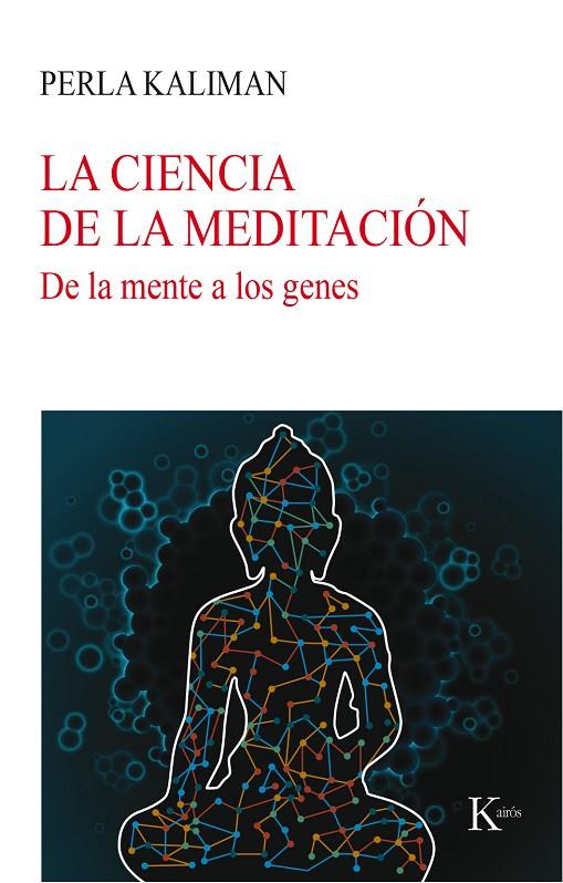 CIENCIA DE LA MEDITACIÓN, LA | 9788499885780 | KALIMAN, PERLA