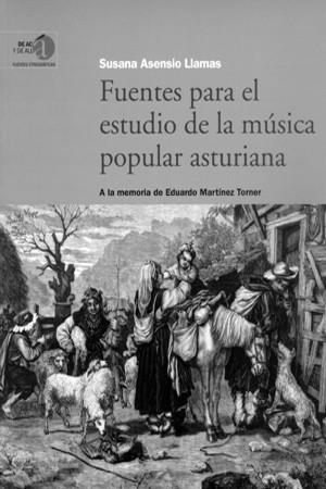 FUENTES PARA EL ESTUDIO DE LA MÚSICA POPULAR ASTURIANA | 9788483178478 | ASENSIO LLAMAS, SUSANA
