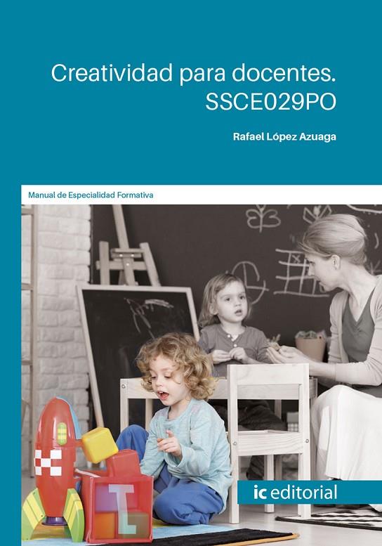 CREATIVIDAD PARA DOCENTES. SSCE029PO | 9788491986911 | LÓPEZ AZUAGA, RAFAEL